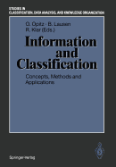 Information and Classification: Concepts, Methods and Applications Proceedings of the 16th Annual Conference of the "Gesellschaft Fur Klassifikation E.V." University of Dortmund, April 1-3, 1992