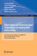 Information and Communication Technologies for Ageing Well and E-Health: Third International Conference, Ict4awe 2017, Porto, Portugal, April 28-29, 2017, Revised Selected Papers