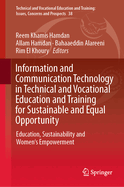 Information and Communication Technology in Technical and Vocational Education and Training for Sustainable and Equal Opportunity: Education, Sustainability and Women's Empowerment
