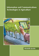 Information and Communications Technologies in Agriculture