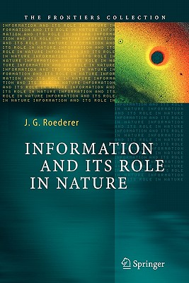 Information and Its Role in Nature - Roederer, Juan G.