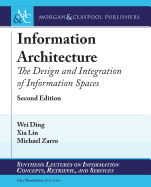 Information Architecture: The Design and Integration of Information Spaces