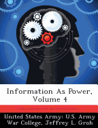 Information As Power, Volume 4