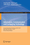 Information, Communication and Computing Technology: Second International Conference, Icicct 2017, New Delhi, India, May 13, 2017, Revised Selected Papers