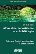 Information, connaissance et cr?ativit? agile