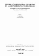 Information-Control Problems in Manufacturing Technology: Proceedings of the Ifac Intern[a]tional Symposium, Tokyo, Japan, 17-20 October, 1977