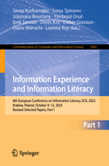 Information Experience and Information Literacy: 8th European Conference on Information Literacy, ECIL 2023, Krak?w, Poland, October 9-12, 2023, Revised Selected Papers, Part I