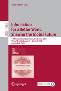 Information for a Better World: Shaping the Global Future: 17th International Conference, iConference 2022, Virtual Event, February 28 - March 4, 2022, Proceedings, Part I