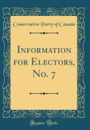 Information for Electors, No. 7 (Classic Reprint)