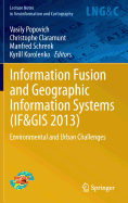 Information Fusion and Geographic Information Systems (If&gis 2013): Environmental and Urban Challenges