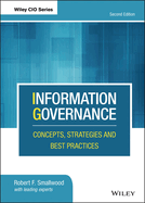 Information Governance: Concepts, Strategies and Best Practices