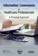 Information Governance for Healthcare Professionals: A Practical Approach