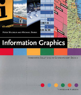Information Graphics: Innovative Solutions in Contemporary Design - Wildbur, Peter, and Burke, Michael