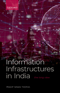 Information Infrastructures in India: The Long View