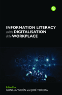 Information Literacy and the Digitalisation of the Workplace