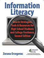 Information Literacy: Search Strategies, Tools & Resources for High School Students and College Freshmen