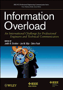 Information Overload: An International Challenge for Professional Engineers and Technical Communicators