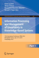Information Processing and Management of Uncertainty: 15th International Conference on Information Processing and Management of Uncertainty in Knowledge-Based Systems, Ipmu 2014, Montpellier, France, July 15-19, 2014. Proceedings, Part I