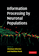 Information Processing by Neuronal Populations