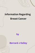 Information Regarding Breast Cancer