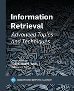 Information Retrieval: Advanced Topics and Techniques