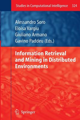 Information Retrieval and Mining in Distributed Environments - Soro, Alessandro (Editor), and Vargiu, Eloisa (Editor), and Armano, Giuliano (Editor)