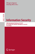 Information Security: 20th International Conference, Isc 2017, Ho CHI Minh City, Vietnam, November 22-24, 2017, Proceedings