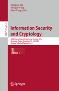 Information Security and Cryptology: 20th International Conference, Inscrypt 2024, Kunming, China, December 14-16, 2024, Revised Selected Papers, Part I