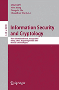 Information Security and Cryptology: Third Sklois Conference, Inscrypt 2007, Xining, China, August 31 - September 5, 2007, Revised Selected Papers
