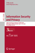 Information Security and Privacy: 30th Australasian Conference, ACISP 2025, Wollongong, NSW, Australia, July 14-16, 2025, Proceedings, Part III