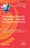 Information Security Education - Towards a Cybersecure Society: 11th Ifip Wg 11.8 World Conference, Wise 11, Held at the 24th Ifip World Computer Congress, Wcc 2018, Poznan, Poland, September 18-20, 2018, Proceedings