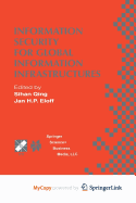 Information Security for Global Information Infrastructures: Ifip Tc11 Sixteenth Annual Working Conference on Information Security August 22-24, 2000