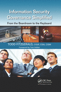 Information Security Governance Simplified: From the Boardroom to the Keyboard