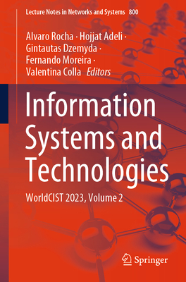 Information Systems and Technologies: Worldcist 2023, Volume 2 - Rocha, Alvaro (Editor), and Adeli, Hojjat (Editor), and Dzemyda, Gintautas (Editor)