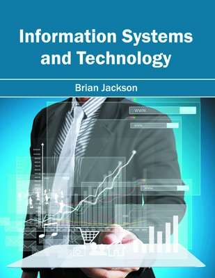 Information Systems and Technology - Jackson, Brian (Editor)