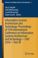 Information Systems Architecture and Technology: Proceedings of 37th International Conference on Information Systems Architecture and Technology - Isat 2016 - Part III