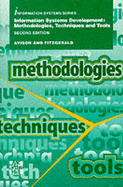 Information Systems Development: Methodologies, Techniques, and Tools