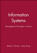 Information Systems: Management Principles in Action