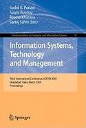 Information Systems, Technology and Management: Third International Conference, ICISTM 2009, Ghaziabad, India, March 12-13, 2009, Proceedings