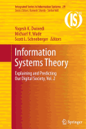 Information Systems Theory: Explaining and Predicting Our Digital Society, Vol. 2