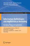 Information Technologies and Mathematical Modelling. Queueing Theory and Applications: 16th International Conference, Itmm 2017, Named After A.F. Terpugov, Kazan, Russia, September 29 - October 3, 2017, Proceedings