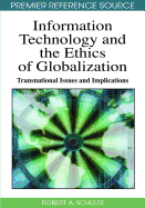 Information Technology and Ethics of Globalization: Transnational Issues and Implications