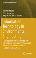 Information Technology in Environmental Engineering: Selected Contributions to the Sixth International Conference on Information Technologies in Environmental Engineering (ITEE2013)