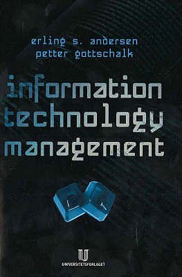 Information Technology Management - Andersen, Erling S, and Gottschalk, Petter