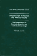 Information Through the Printed Word: The Dissemination of Scholarly, Scientific, and Intellectual Knowledge Vol 2