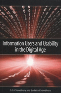 Information Users and Usability in the Digital Age - Chowdhury, G G