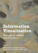 Information Visualisation: Techniques, Usability and Evaluation
