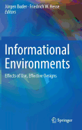 Informational Environments: Effects of Use, Effective Designs
