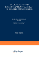 Informations- Und Kommunikationstechniken Im Dienstleistungssektor: Rationalisierung Oder Neue Qualit?t?