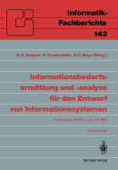 Informationsbedarfsermittlung Und -Analyse Fur Den Entwurf Von Informationssystemen: Fachtagung Emisa, Linz, 2. Und 3. Juli 1987. Proceedings